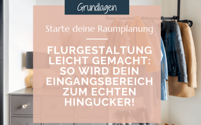 „Flurgestaltung leicht gemacht: So wird Dein Eingangsbereich zum echten Hingucker“